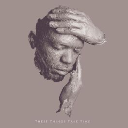 Album cover of These Things Take Time