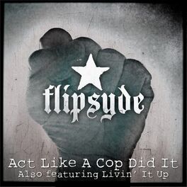 Album cover of Act Like a Cop Did It