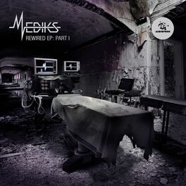 Album cover of Mediks-Rewired EP: Part 1