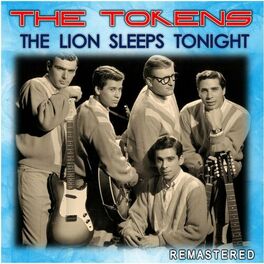 Album cover of The Lion Sleeps Tonight (Remastered)