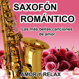 Album cover of Saxofón Romántico - Las Más Bellas Canciones de Amor