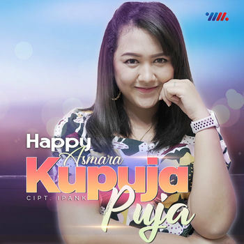 Happy Asmara Ku Puja Puja Listen With Lyrics Deezer
