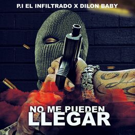 Album cover of P.i el infiltrao no me pueden llega (feat. dilon baby)
