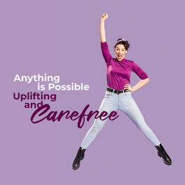 Album cover of Anything Is Possible – Uplifting and Carefree