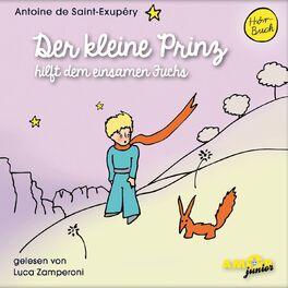 Album cover of Der kleine Prinz hilft dem einsamen Fuchs (Ungekürzt)