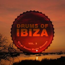 Album cover of Drums of Ibiza (Tribal House Music Grooves), Vol. 3