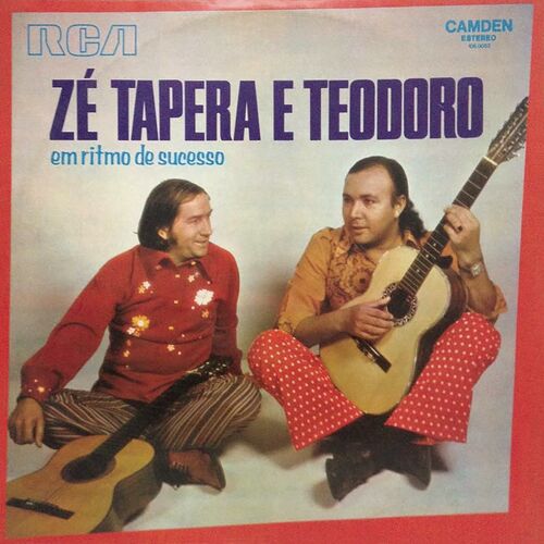 Zé Tapera And Teodoro Em Ritmo De Sucesso Letras E Músicas Deezer