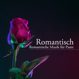 Album cover of Romantisch CD - Romantische Musik für Paare, Liebesmusik, entspannende Klaviermusik