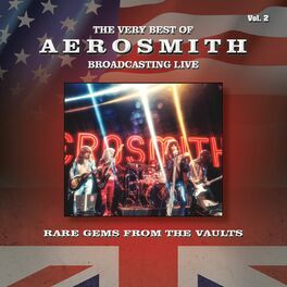 Album cover of The Very Best of Aerosmith Broadcasting Live, Rare Gems from the Vaults, Vol. 2