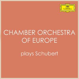 Album cover of Chamber Orchestra of Europe plays Schubert