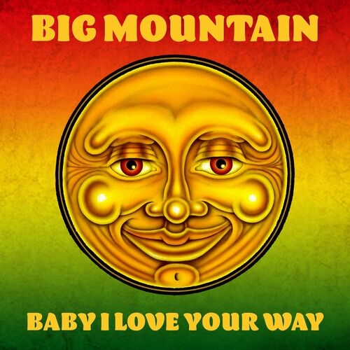 big-mountain-baby-i-love-your-way-re-record-chansons-et-paroles