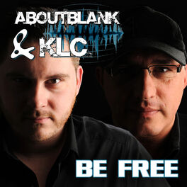 Album cover of Aboutblank&klc - Be Free