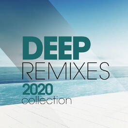 Album cover of Deep Remixes 2020 Collection