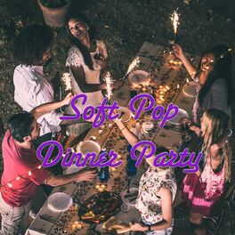 Album cover of Soft Pop Dinner Party