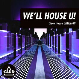 Album cover of We'll House U!: Disco House Edition, Vol. 9