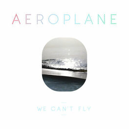 Album cover of We Can`t Fly