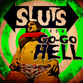Album cover of Sluts from Go-Go Hell