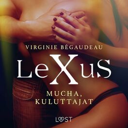 Album cover of LeXuS: Mucha, Kuluttajat - Eroottinen dystopia