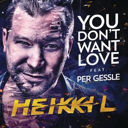 Album cover of You Don't Want Love (feat. Per Gessle)