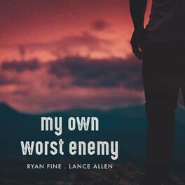 Album cover of My Own Worst Enemy