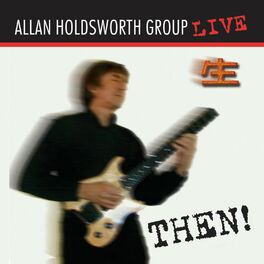 Allan Holdsworth: albums, songs, playlists | Listen on Deezer