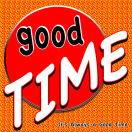 Album cover of Good Time (It's Always a Good Time)