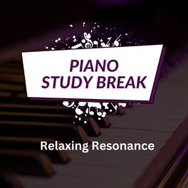 Album cover of Piano Study Break: Relaxing Resonance