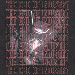 Album cover of The End Of Industry