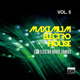Album cover of Maximum Electro House, Vol. 5 (EDM Electro House Tracks)