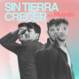 Album cover of Sin Tierra Crecer (feat. Muerdo)
