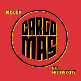 Album cover of Pick Up (feat. Fred Wesley)