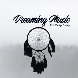 Album cover of Dreaming Music For Deep Sleep