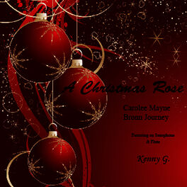 Carolee Mayne - A Christmas Rose: lyrics and songs | Deezer