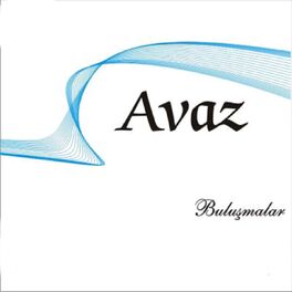 Album cover of Avaz Buluşmalar