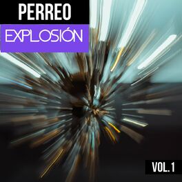 Album cover of Perreo Explosión Vol. 1