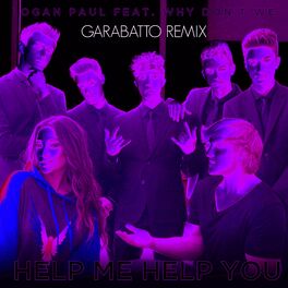 Album cover of Help Me Help You (feat. Why Don't We) (GARABATTO Remix)