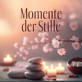 Album cover of Momente der Stille: Meditationsmusik zur Beruhigung der Gedanken und zum Stressabbau, Entspannung und innere Ruhe