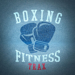 Boxing Training Music : albums, chansons, playlists