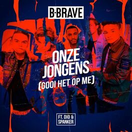Album cover of Onze Jongens (Gooi Het Op Me) (feat. Dio & Spanker)
