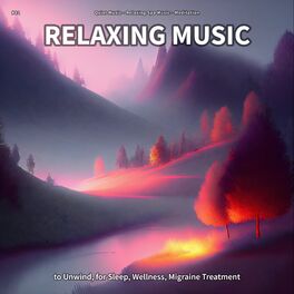 Album cover of #01 Relaxing Music to Unwind, for Sleep, Wellness, Migraine Treatment