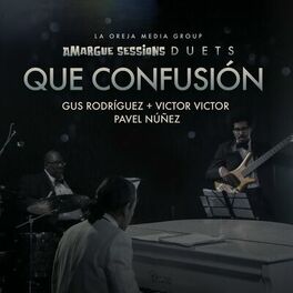 Album cover of Que Confusión (Amargue Sessions Duets)