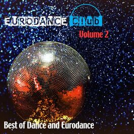 Album cover of Eurodance Club, Vol. 2 (Best of Dance and Eurodance)