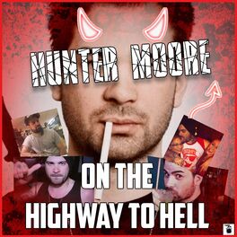 Album cover of Hunter Moore: On The Highway To Hell
