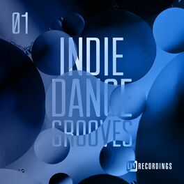 Album cover of Indie Dance Grooves, Vol. 01