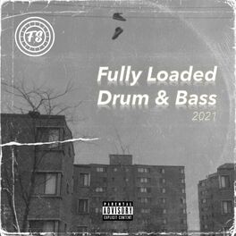 Album cover of Fully Loaded Drum & Bass 2021