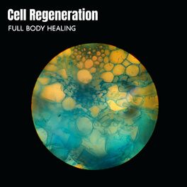 Album cover of Cell Regeneration: Full Body Healing, Hz Miracle Meditation Tones, Meditative Detox, DNA Therapy Healing