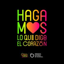 Album cover of Hagamos Lo Que Diga el Corazón (Versión Sinfónica)