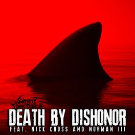 Album cover of Death by Dishonor (feat. Nick Cross & Norman III)