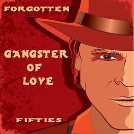 Album cover of Gangster of Love (Forgotten Fifties)