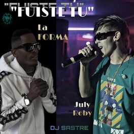Album cover of Fuiste Tu (feat. July Roby)